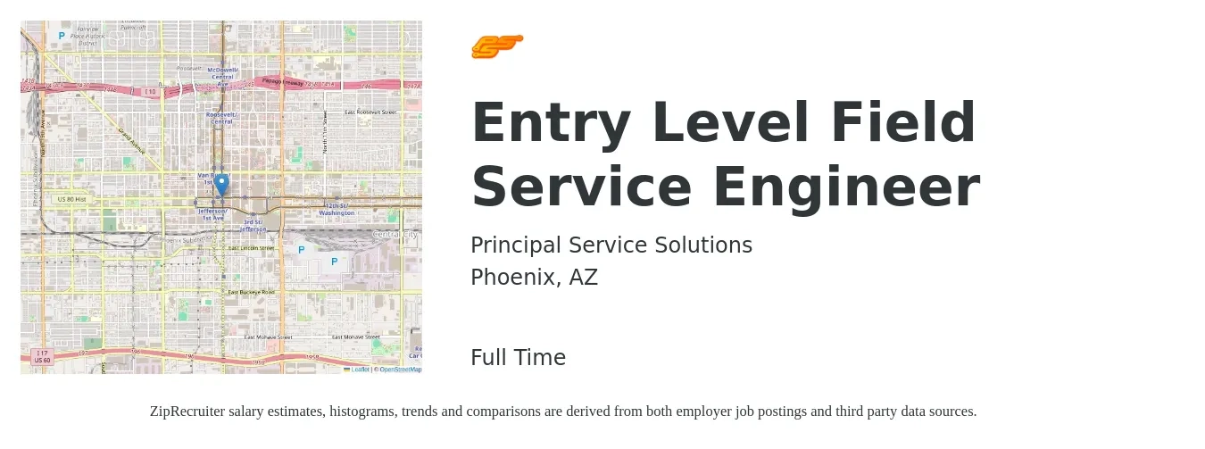 Principal Service Solutions job posting for a Entry Level Field Service Engineer in Phoenix, AZ with a salary of $55,700 to $82,600 Yearly with a map of Phoenix location.