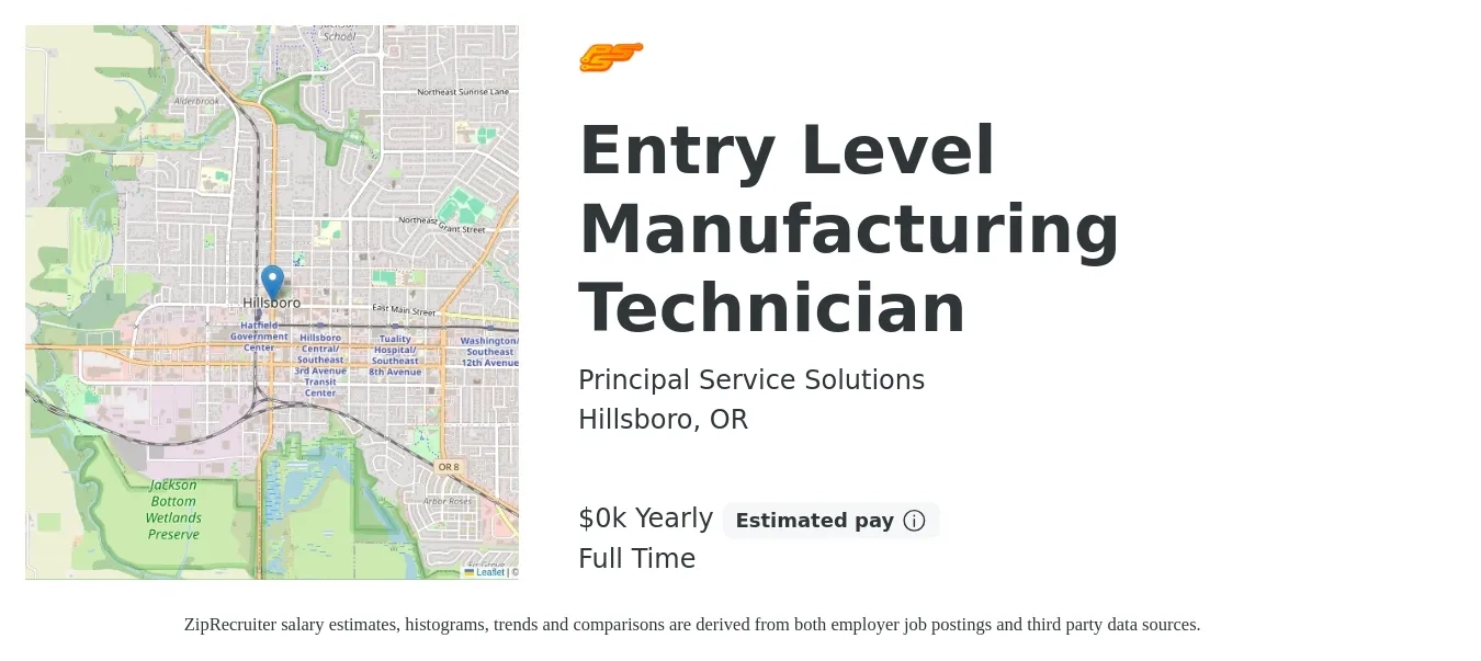 Principal Service Solutions job posting for a Entry Level Manufacturing Technician in Hillsboro, OR with a salary of $18 to $21 Yearly with a map of Hillsboro location.