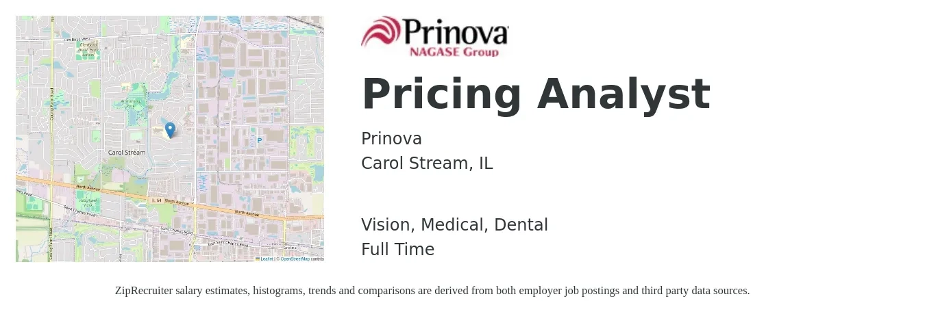 Prinova job posting for a Pricing Analyst in Carol Stream, IL with a salary of $55,900 to $83,300 Yearly and benefits including pto, retirement, vision, dental, life_insurance, and medical with a map of Carol Stream location.