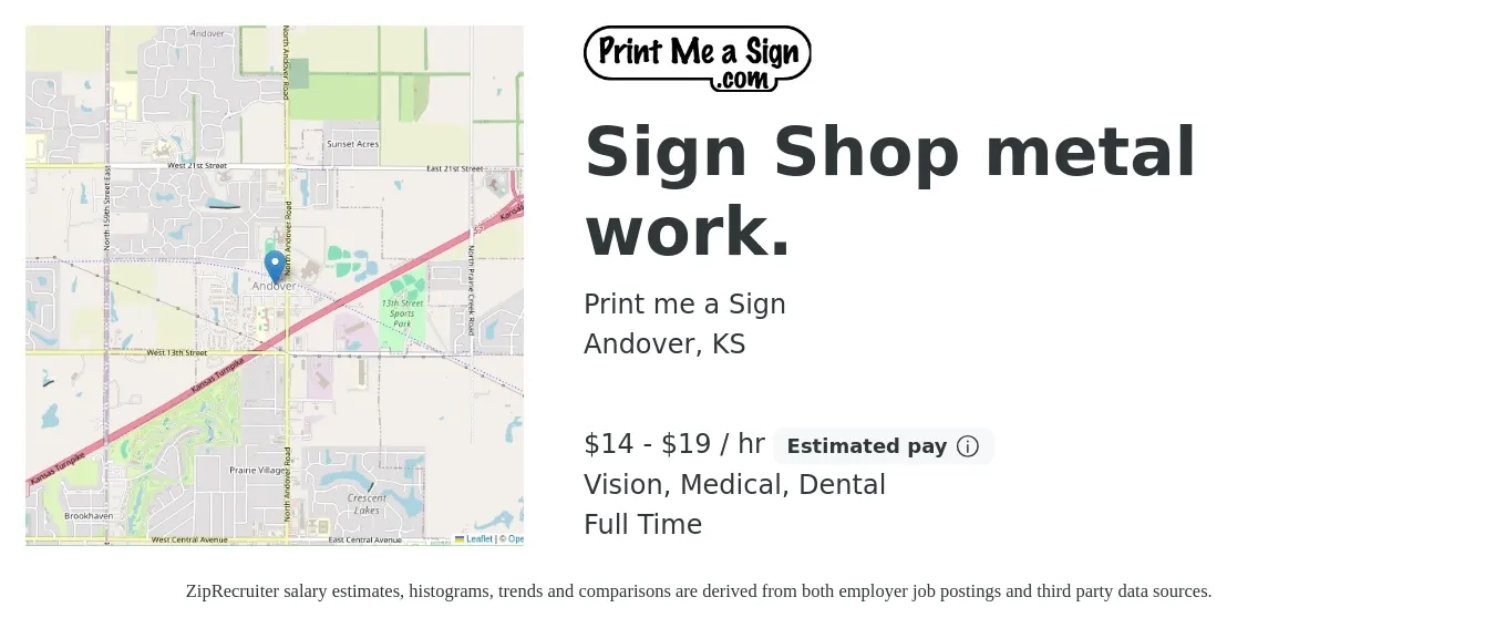 Print me a Sign job posting for a Sign Shop metal work. in Andover, KS with a salary of $15 to $20 Hourly and benefits including medical, retirement, vision, and dental with a map of Andover location.