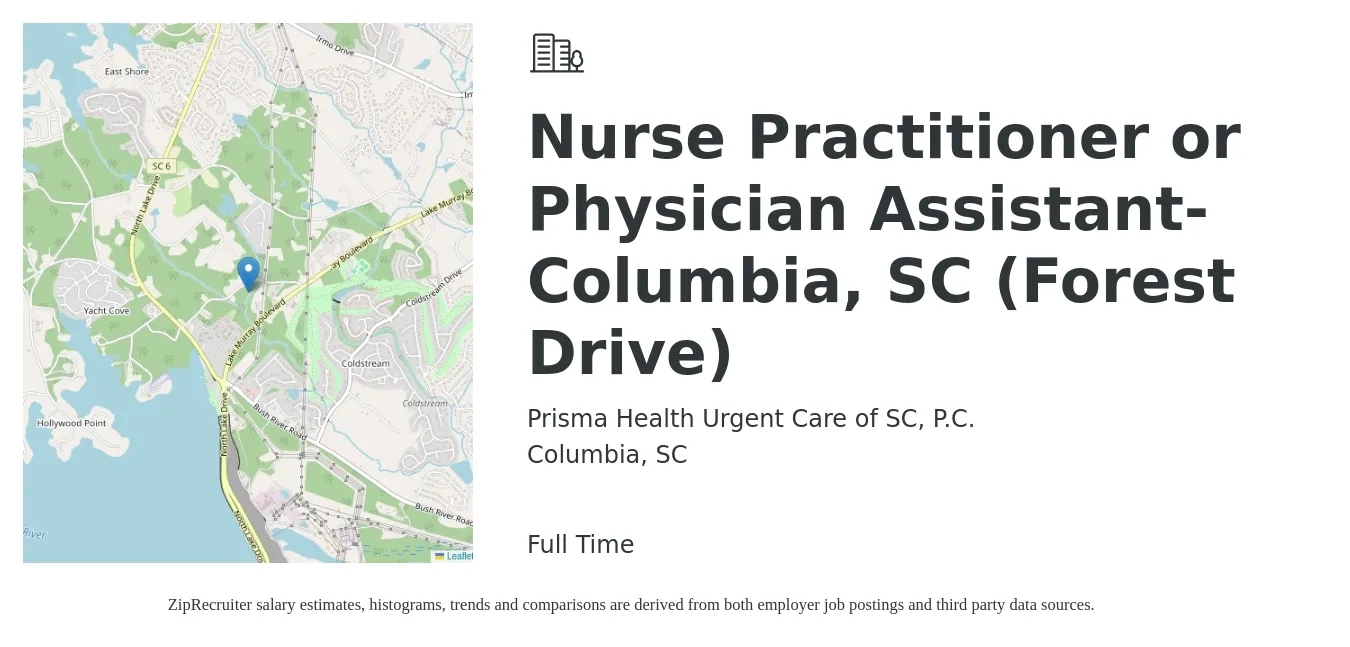 Prisma Health Urgent Care of SC, P.C. job posting for a Nurse Practitioner or Physician Assistant- Columbia, SC (Forest Drive) in Columbia, SC with a salary of $100,800 to $130,400 Yearly with a map of Columbia location.