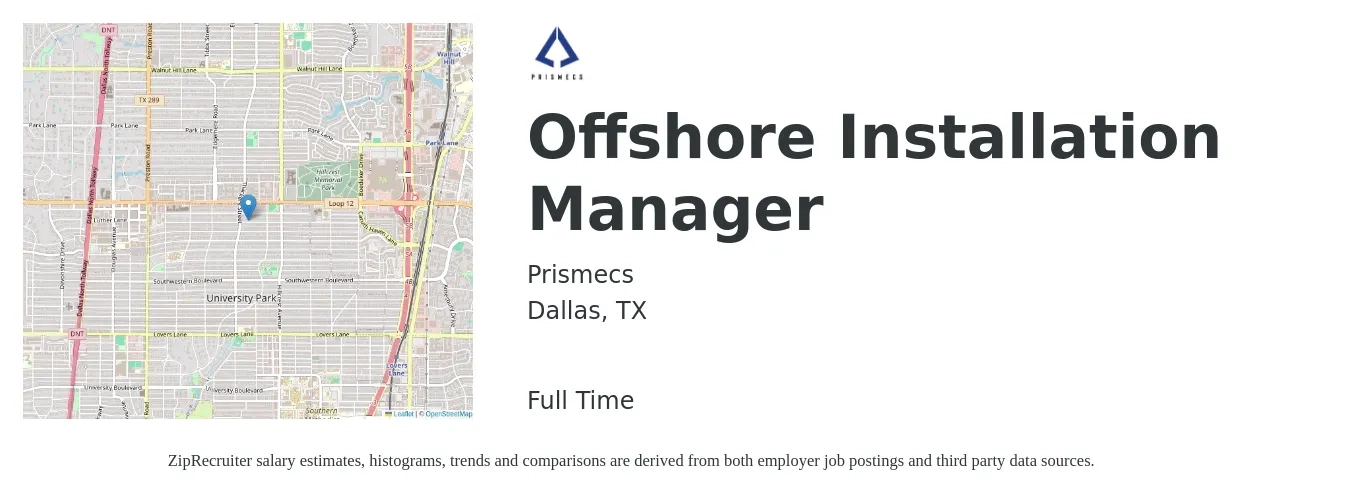 Prismecs job posting for a Offshore Installation Manager in Dallas, TX with a salary of $55,900 to $84,100 Yearly with a map of Dallas location.