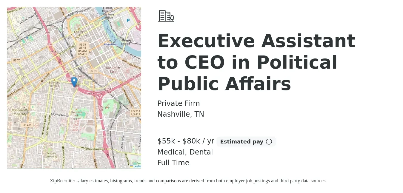 Private Firm job posting for a Executive Assistant to CEO in Political Public Affairs in Nashville, TN with a salary of $55,000 to $80,000 Yearly and benefits including medical, pto, and dental with a map of Nashville location.
