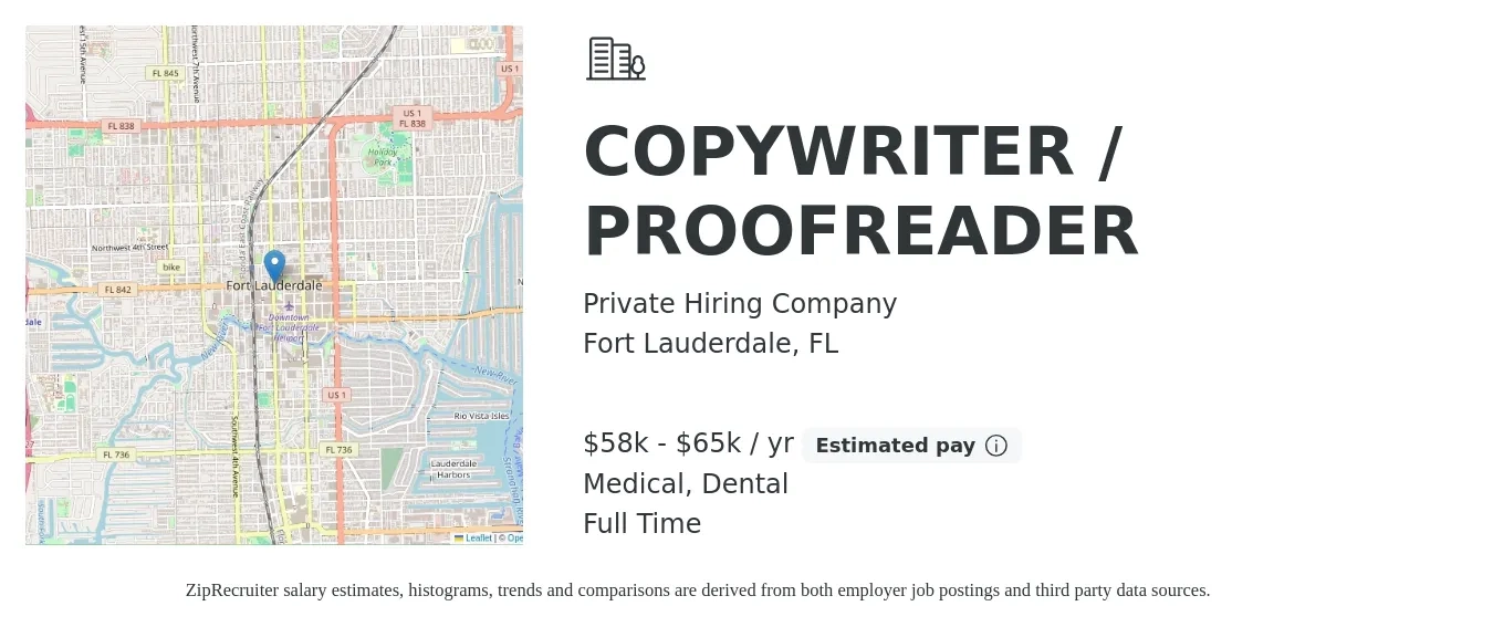 Private Hiring Company job posting for a COPYWRITER / PROOFREADER in Fort Lauderdale, FL with a salary of $58,000 to $65,000 Yearly and benefits including medical, pto, retirement, dental, and life_insurance with a map of Fort Lauderdale location.