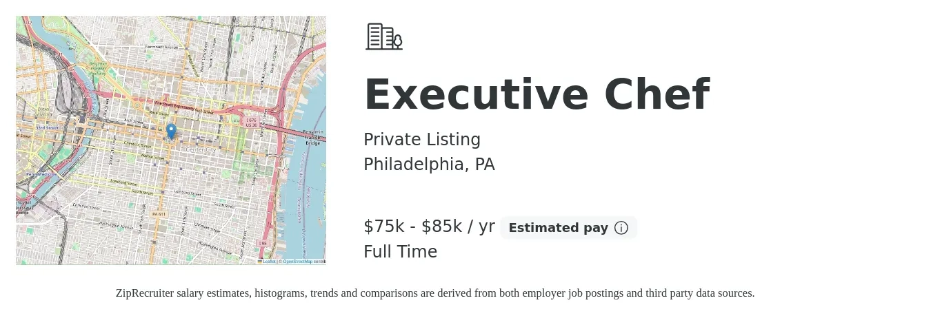 Private Listing job posting for a Executive Chef in Philadelphia, PA with a salary of $75,000 to $85,000 Yearly with a map of Philadelphia location.