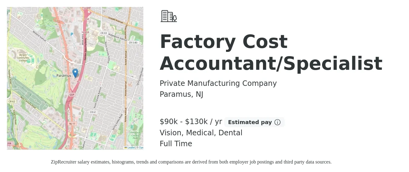 Private Manufacturing Company job posting for a Factory Cost Accountant/Specialist in Paramus, NJ with a salary of $90,000 to $130,000 Yearly and benefits including dental, life_insurance, medical, retirement, and vision with a map of Paramus location.