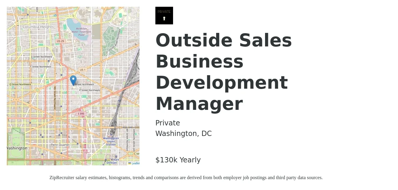 Private job posting for a Outside Sales Business Development Manager in Washington, DC with a salary of $130,000 to $250,000 Yearly with a map of Washington location.