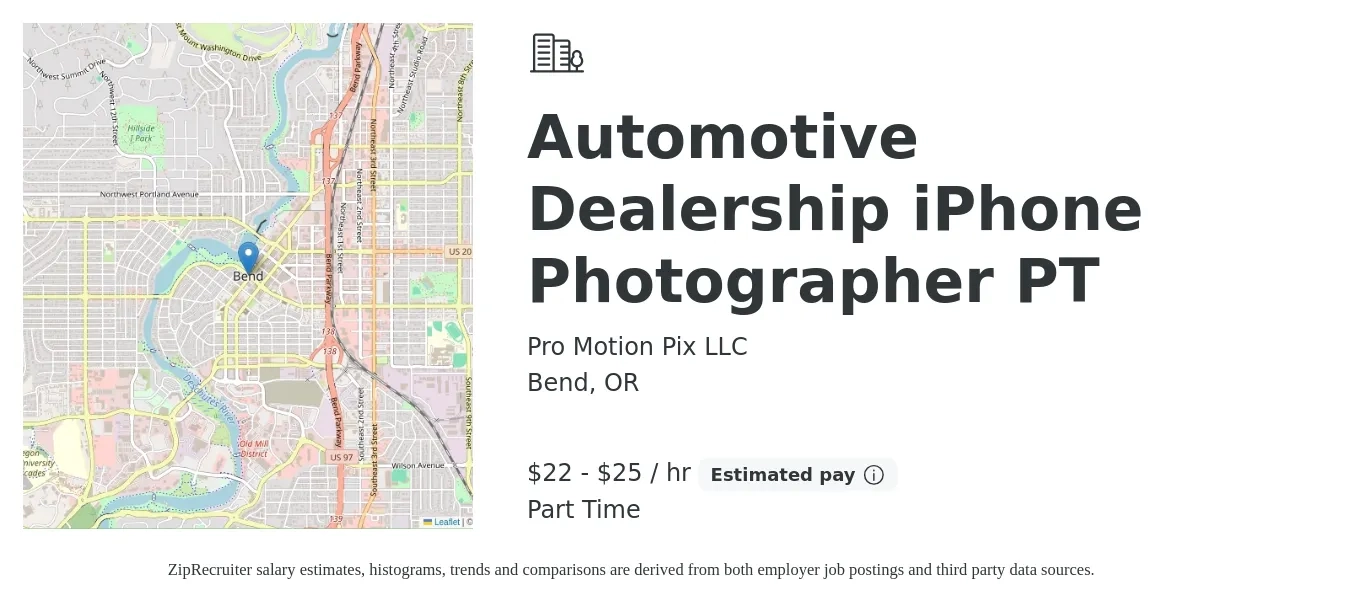 Pro Motion Pix LLC job posting for a Automotive Dealership iPhone Photographer PT in Bend, OR with a salary of $24 to $26 Hourly with a map of Bend location.