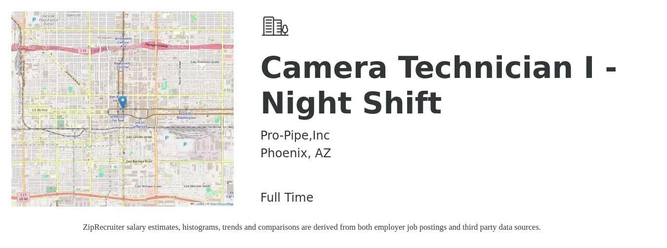 Pro-Pipe,Inc job posting for a Camera Technician I - Night Shift in Phoenix, AZ with a salary of $21 to $26 Hourly with a map of Phoenix location.