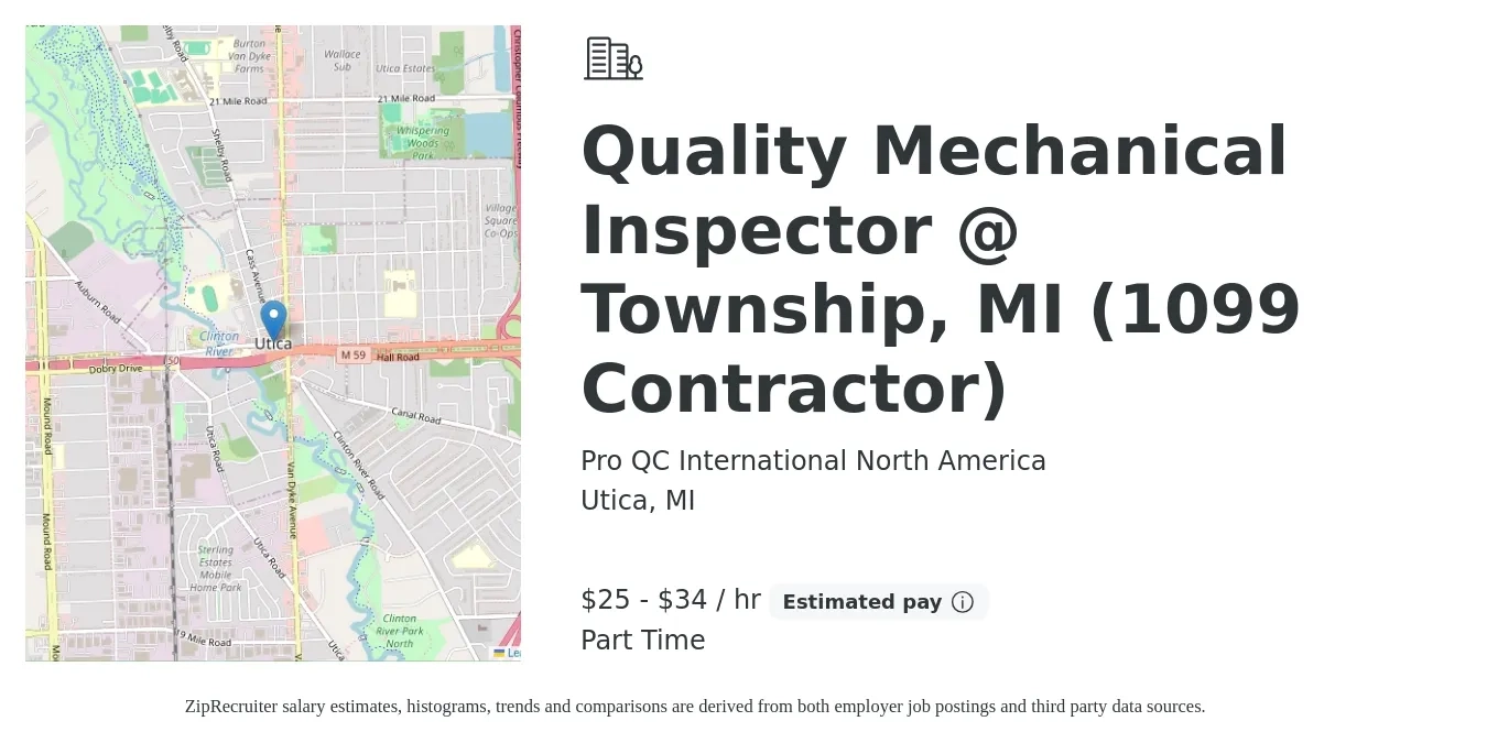 Pro QC International North America job posting for a Quality Mechanical Inspector @ Township, MI (1099 Contractor) in Utica, MI with a salary of $26 to $36 Hourly with a map of Utica location.