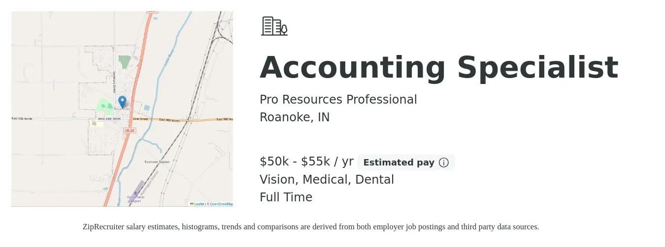 Pro Resources Professional job posting for a Accounting Specialist in Roanoke, IN with a salary of $50,000 to $55,000 Yearly and benefits including medical, pto, retirement, vision, dental, and life_insurance with a map of Roanoke location.