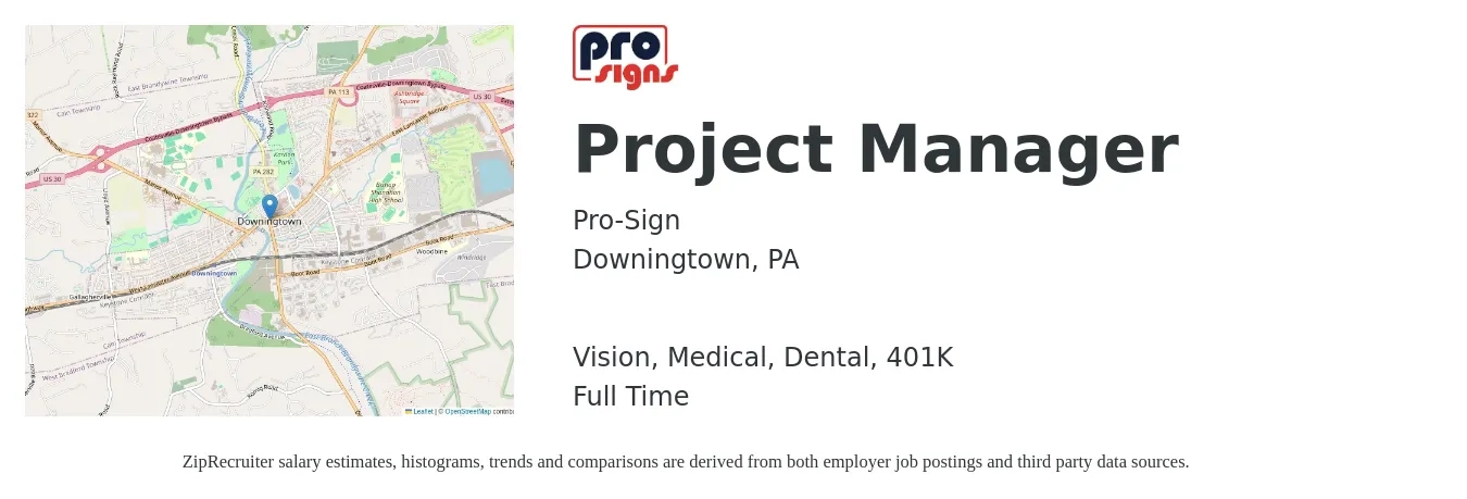 Pro-Sign job posting for a Project Manager in Downingtown, PA with a salary of $81,400 to $127,500 Yearly and benefits including vision, 401k, dental, life_insurance, and medical with a map of Downingtown location.
