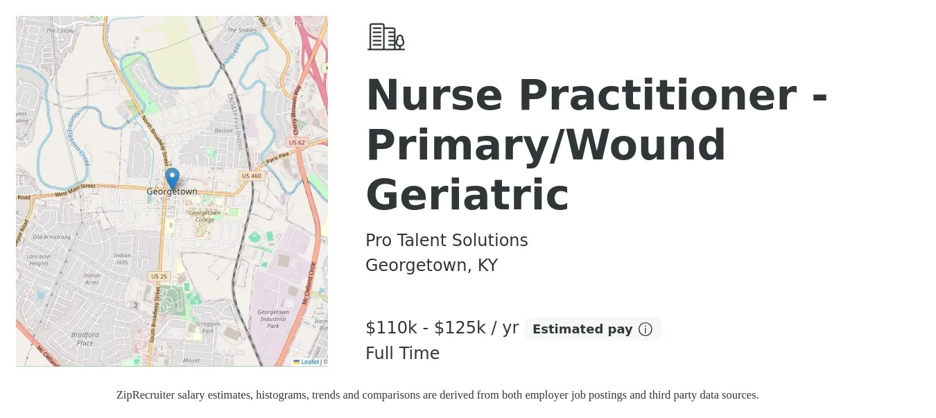Pro Talent Solutions job posting for a Nurse Practitioner - Primary/Wound Geriatric in Georgetown, KY with a salary of $110,000 to $125,000 Yearly with a map of Georgetown location.