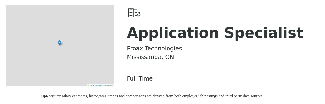 Proax Technologies job posting for a Application Specialist in Mississauga, ON with a map of Mississauga location.