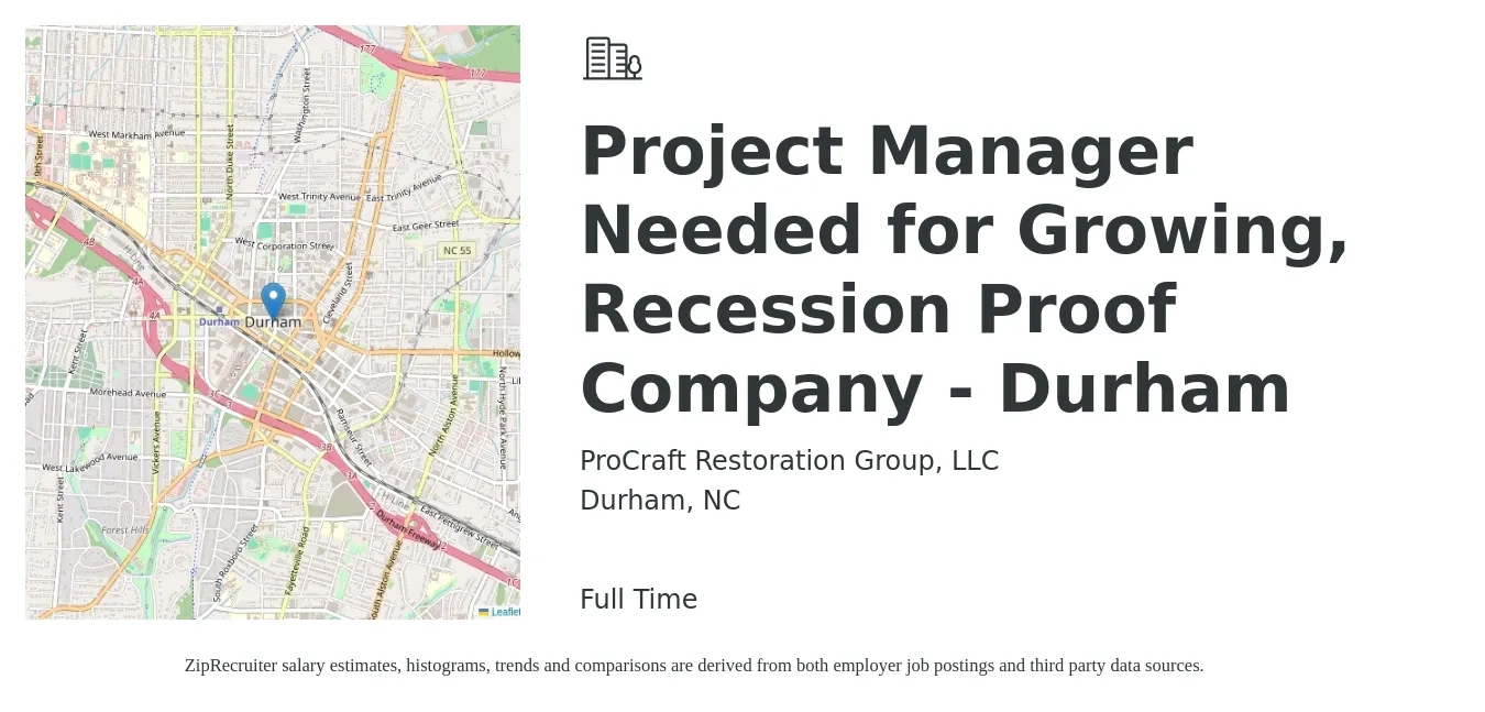 ProCraft Restoration Group, LLC job posting for a Project Manager Needed for Growing, Recession Proof Company - Durham in Durham, NC with a salary of $56,100 to $81,000 Yearly with a map of Durham location.