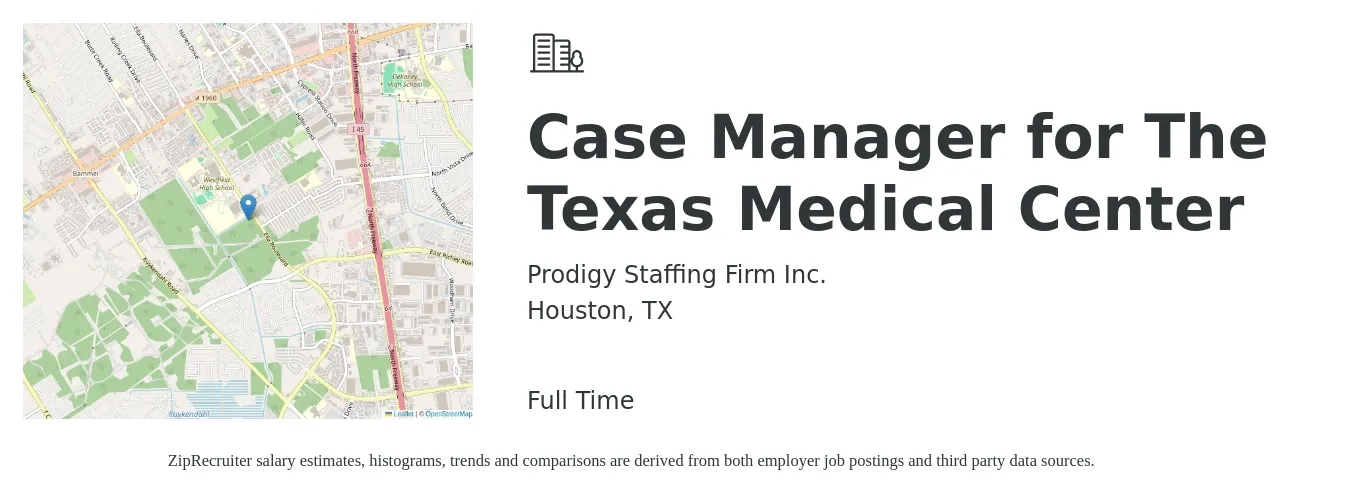 Prodigy Staffing Firm Inc. job posting for a Case Manager for The Texas Medical Center in Houston, TX with a salary of $35 to $57 Hourly with a map of Houston location.