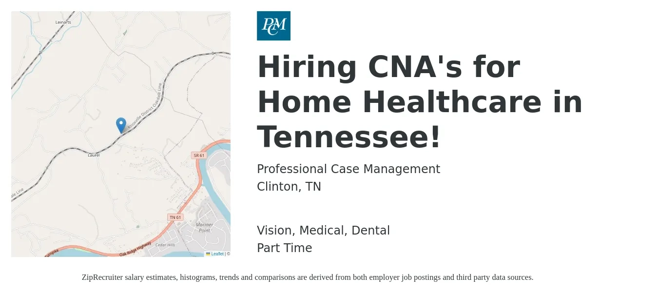 Professional Case Management job posting for a Hiring CNA's for Home Healthcare in Tennessee! in Clinton, TN with a salary of $16 to $22 Hourly and benefits including vision, dental, and medical with a map of Clinton location.