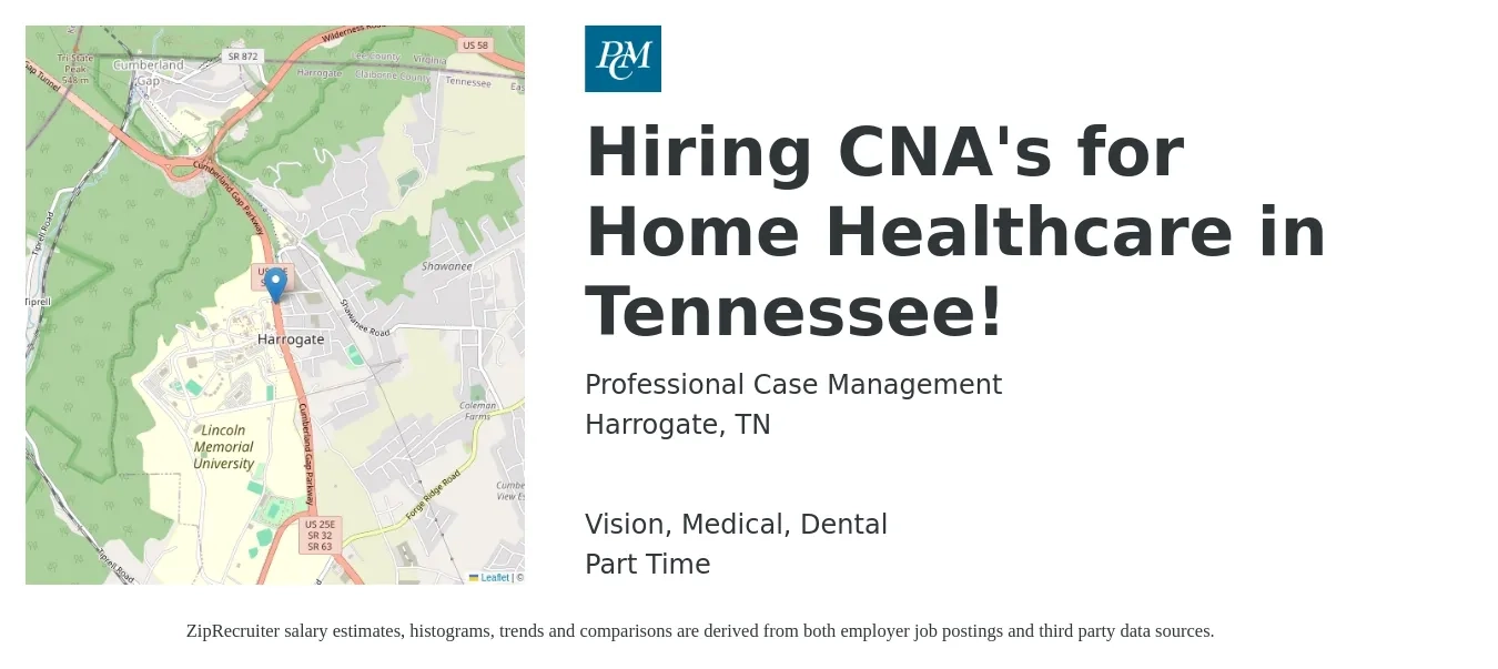 Professional Case Management job posting for a Hiring CNA's for Home Healthcare in Tennessee! in Harrogate, TN with a salary of $14 to $19 Hourly and benefits including vision, dental, and medical with a map of Harrogate location.