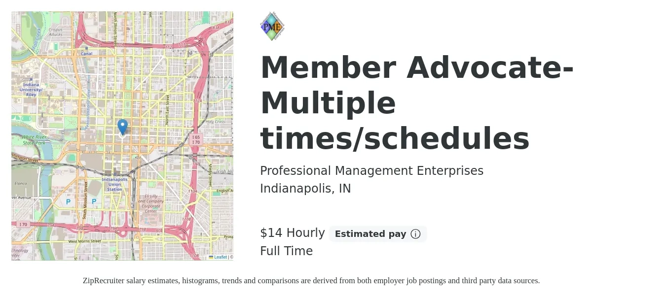 Professional Management Enterprises job posting for a Member Advocate- Multiple times/schedules in Indianapolis, IN with a salary of $15 Hourly with a map of Indianapolis location.