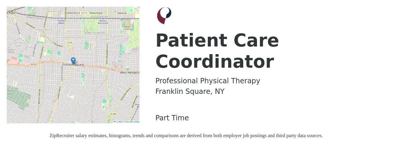 Professional Physical Therapy job posting for a Patient Care Coordinator in Franklin Square, NY with a salary of $18 to $24 Hourly with a map of Franklin Square location.