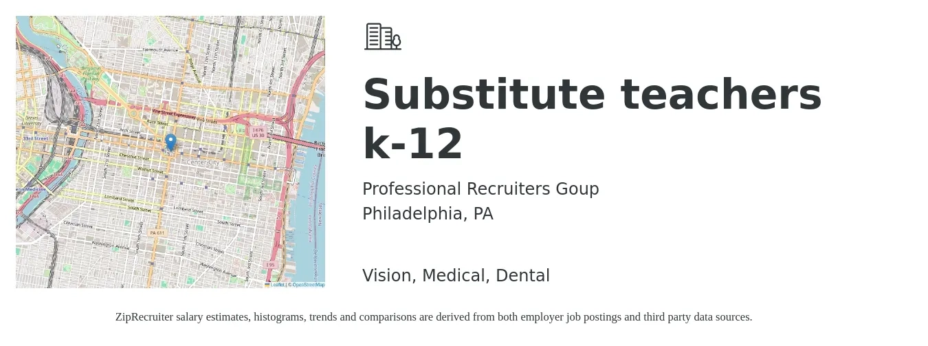 Professional Recruiters Goup job posting for a Substitute teachers k-12 in Philadelphia, PA with a salary of $145 to $188 Daily and benefits including medical, vision, and dental with a map of Philadelphia location.