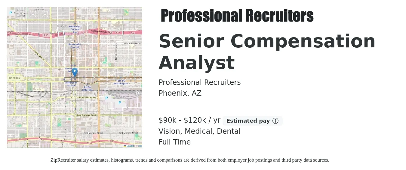 Professional Recruiters job posting for a Senior Compensation Analyst in Phoenix, AZ with a salary of $90,000 to $120,000 Yearly and benefits including medical, pto, retirement, vision, dental, and life_insurance with a map of Phoenix location.