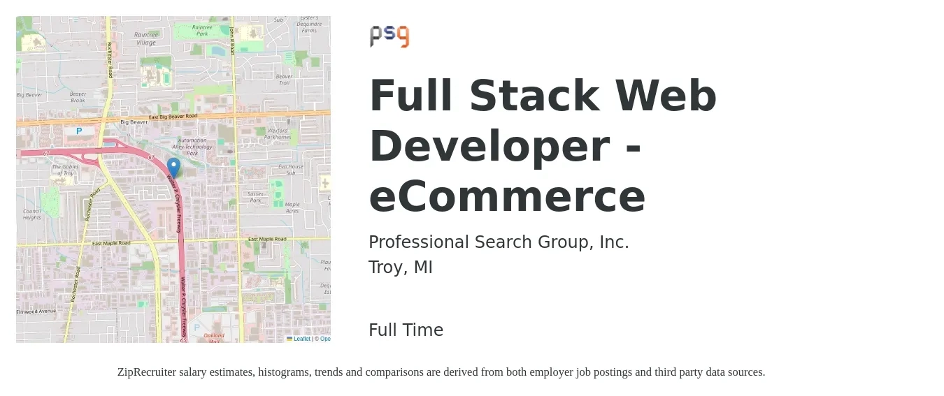 Professional Search Group, Inc. job posting for a Full Stack Web Developer - eCommerce in Troy, MI with a salary of $75,000 to $120,000 Yearly with a map of Troy location.