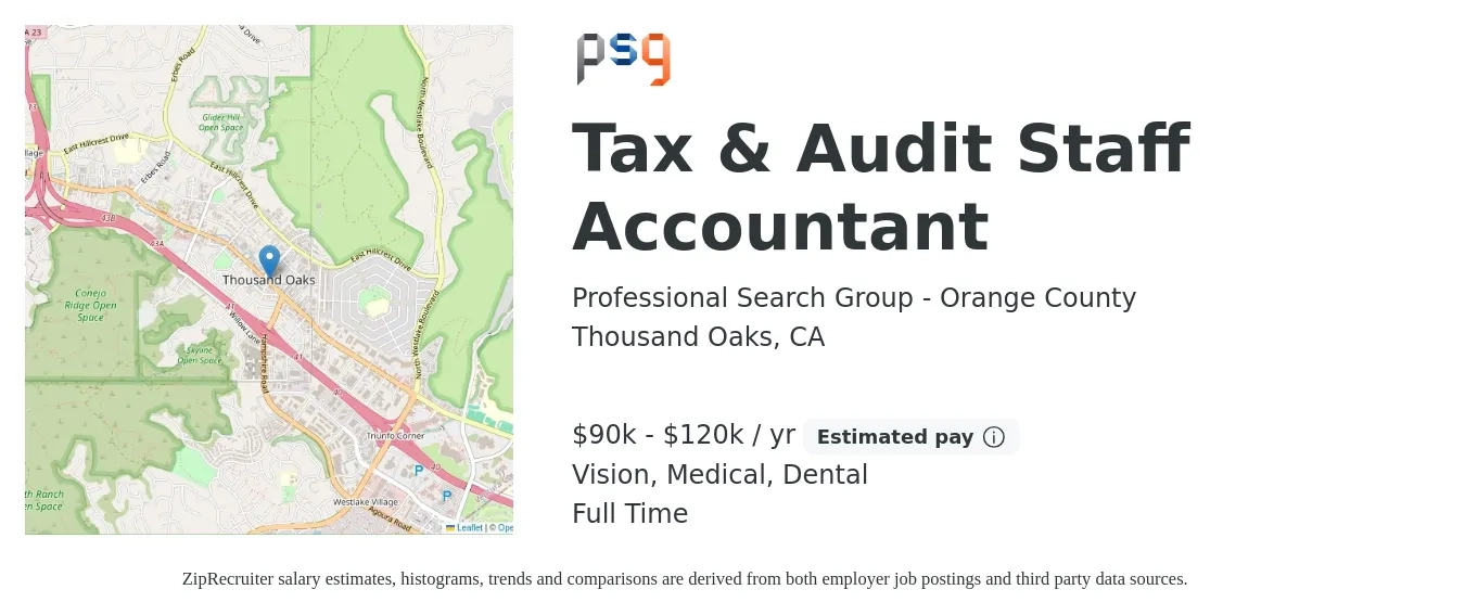 Professional Search Group - Orange County job posting for a Tax & Audit Staff Accountant in Thousand Oaks, CA with a salary of $90,000 to $120,000 Yearly and benefits including medical, pto, retirement, vision, dental, and life_insurance with a map of Thousand Oaks location.