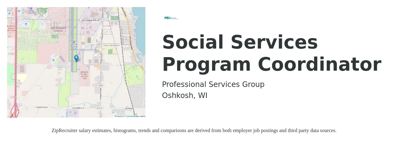 Professional Services Group job posting for a Social Services Program Coordinator in Oshkosh, WI with a salary of $44,200 to $76,200 Yearly with a map of Oshkosh location.