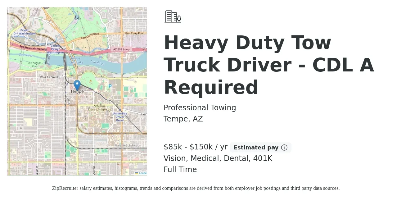 Professional Towing job posting for a Heavy Duty Tow Truck Driver - CDL A Required in Tempe, AZ with a salary of $85,000 to $150,000 Yearly and benefits including life_insurance, medical, vision, 401k, and dental with a map of Tempe location.