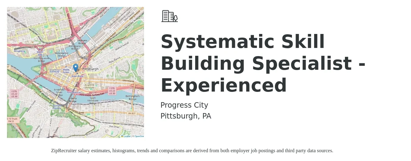 Progress City job posting for a Systematic Skill Building Specialist - Experienced in Pittsburgh, PA with a salary of $21 to $28 Hourly with a map of Pittsburgh location.