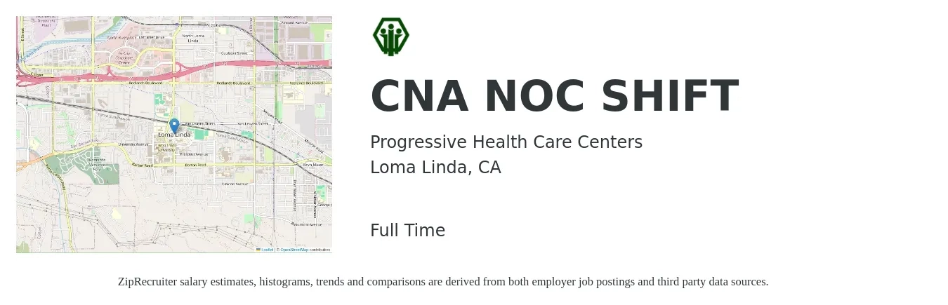 Progressive Health Care Centers job posting for a CNA NOC SHIFT in Loma Linda, CA with a salary of $18 to $24 Hourly with a map of Loma Linda location.