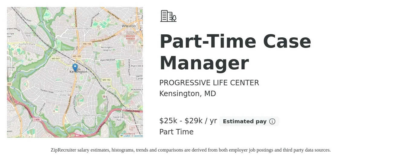 PROGRESSIVE LIFE CENTER job posting for a Part-Time Case Manager in Kensington, MD with a salary of $25,000 to $29,000 Yearly with a map of Kensington location.