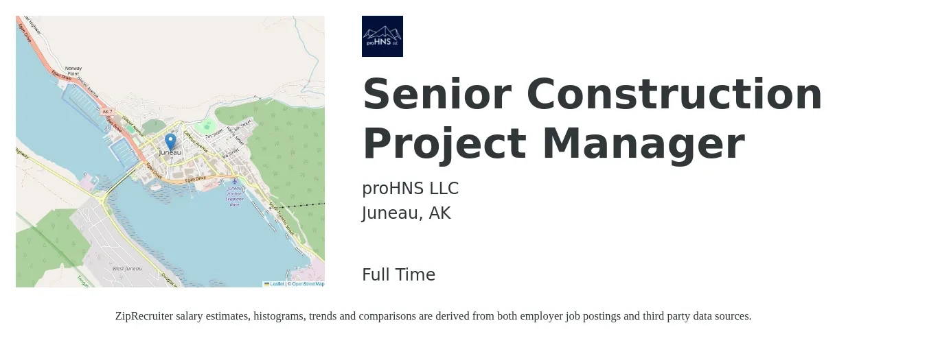proHNS LLC job posting for a Senior Construction Project Manager in Juneau, AK with a salary of $145,600 Yearly with a map of Juneau location.