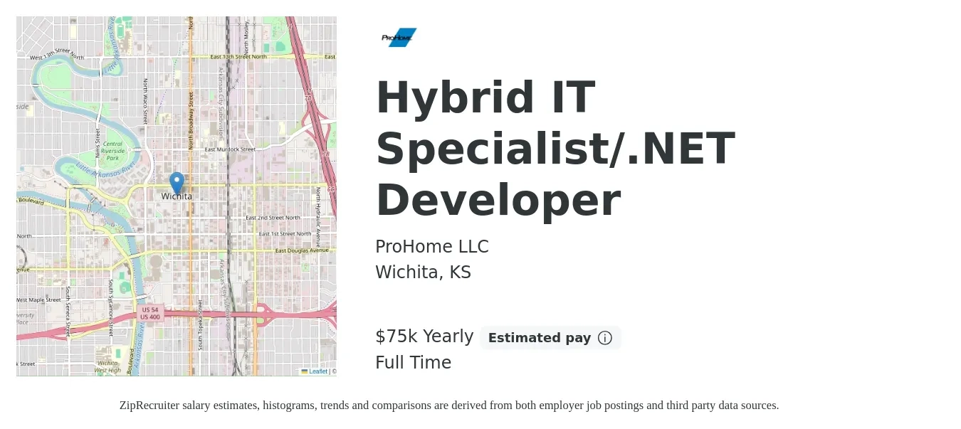 ProHome LLC job posting for a Hybrid IT Specialist/.NET Developer in Wichita, KS with a salary of $75,000 Yearly with a map of Wichita location.