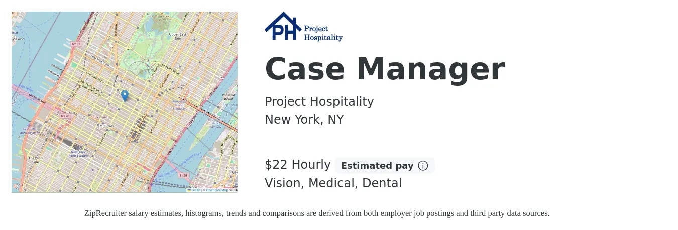 Project Hospitality job posting for a Case Manager in New York, NY with a salary of $23 Hourly and benefits including dental, life_insurance, medical, retirement, and vision with a map of New York location.