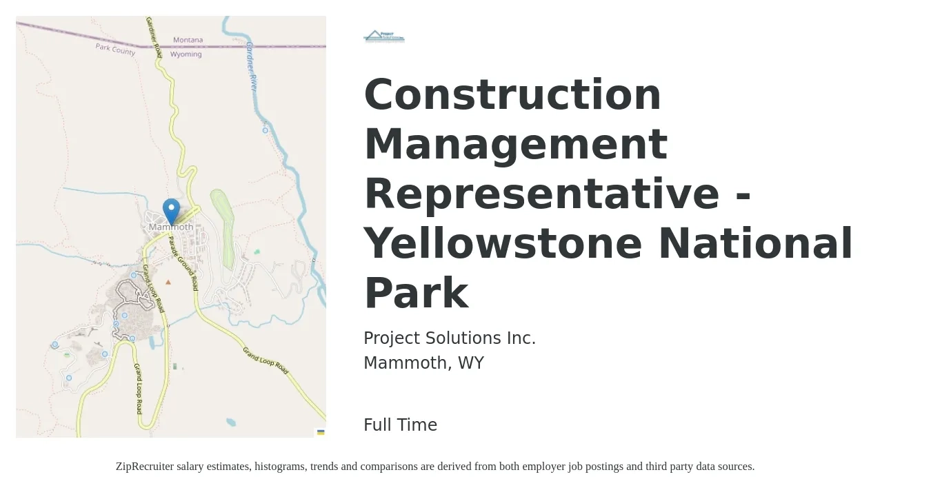 Project Solutions Inc. job posting for a Construction Management Representative - Yellowstone National Park in Mammoth, WY with a salary of $80,000 to $100,000 Yearly with a map of Mammoth location.