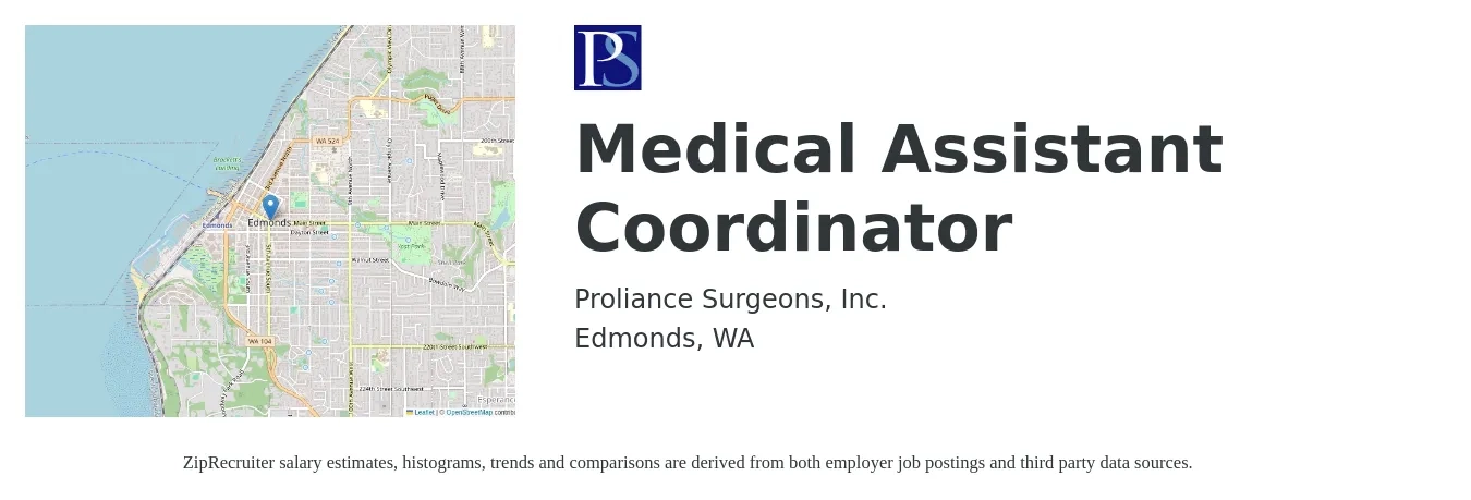 Proliance Surgeons, Inc. job posting for a Medical Assistant Coordinator in Edmonds, WA with a salary of $20 to $25 Hourly with a map of Edmonds location.