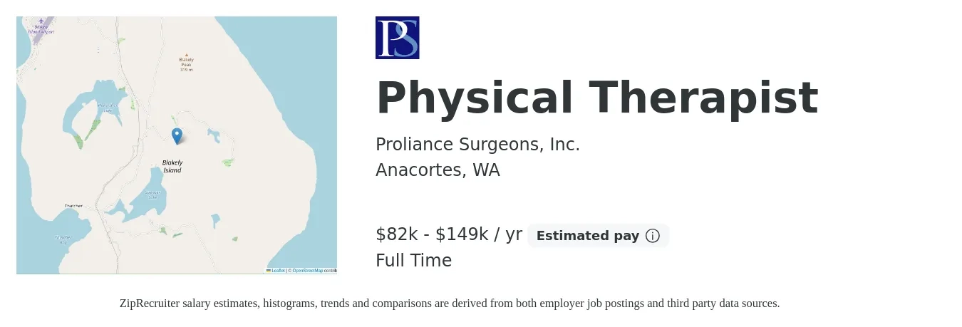 Proliance Surgeons, Inc. job posting for a Physical Therapist in Anacortes, WA with a salary of $1,870 to $2,420 Weekly with a map of Anacortes location.