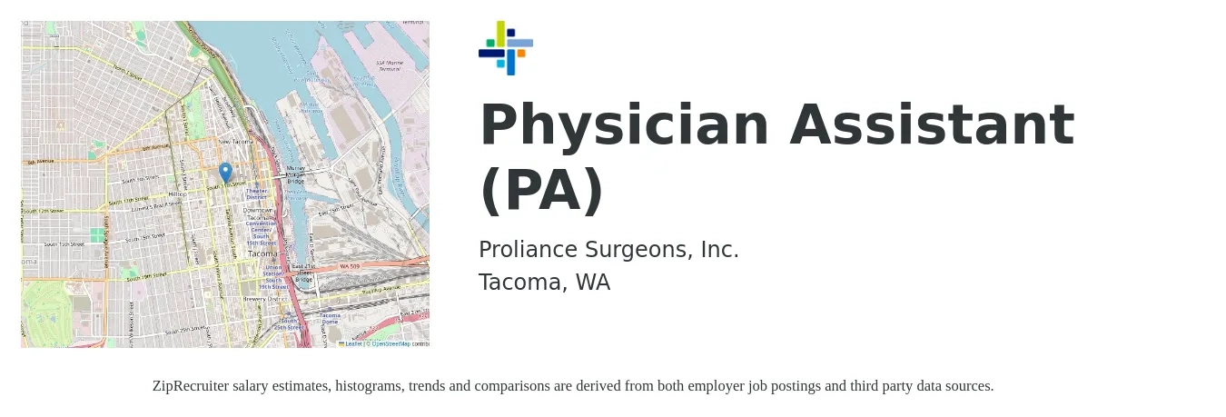 Proliance Surgeons, Inc. job posting for a Physician Assistant (PA) in Tacoma, WA with a salary of $107,300 to $145,400 Yearly with a map of Tacoma location.