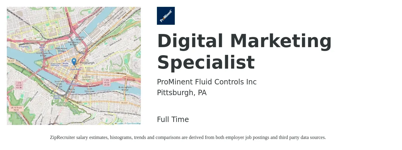 ProMinent Fluid Controls Inc job posting for a Digital Marketing Specialist in Pittsburgh, PA with a salary of $46,100 to $68,700 Yearly with a map of Pittsburgh location.