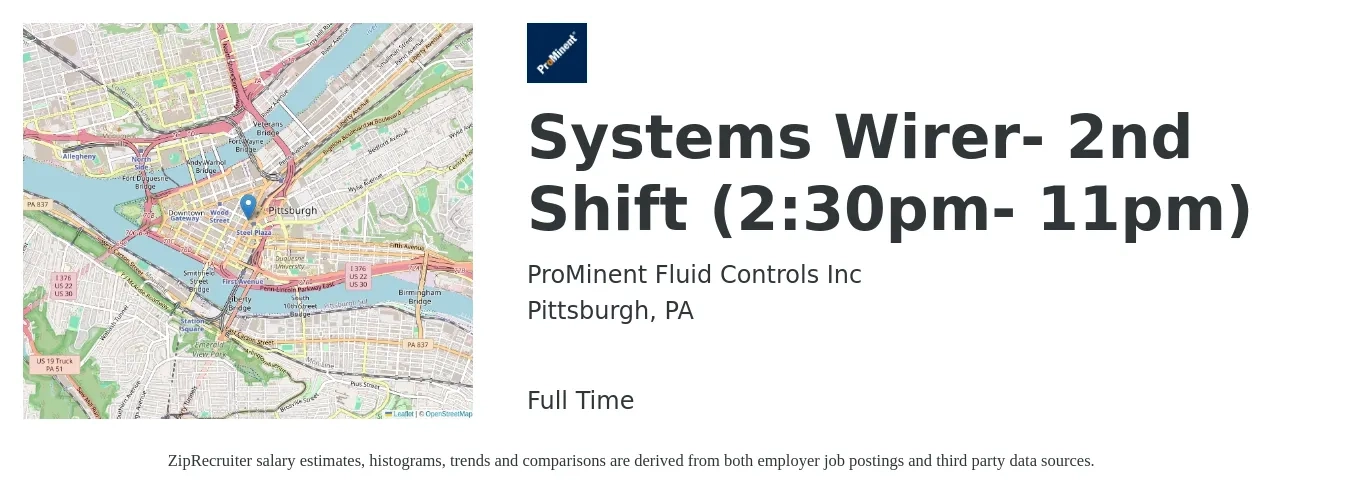 ProMinent Fluid Controls Inc job posting for a Systems Wirer- 2nd Shift (2:30pm- 11pm) in Pittsburgh, PA with a salary of $18 to $21 Hourly with a map of Pittsburgh location.
