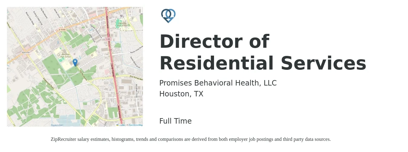 Promises Behavioral Health, LLC job posting for a Director of Residential Services in Houston, TX with a salary of $55,400 to $88,700 Yearly with a map of Houston location.