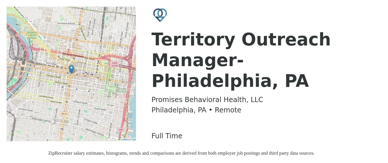 Promises Behavioral Health, LLC job posting for a Territory Outreach Manager-Philadelphia, PA in Philadelphia, PA with a salary of $75,700 to $112,500 Yearly with a map of Philadelphia location.