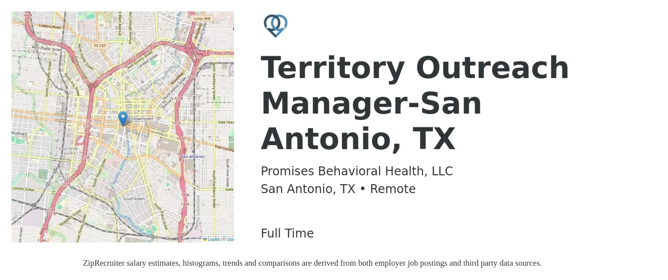 Promises Behavioral Health, LLC job posting for a Territory Outreach Manager-San Antonio, TX in San Antonio, TX with a salary of $67,600 to $100,600 Yearly with a map of San Antonio location.