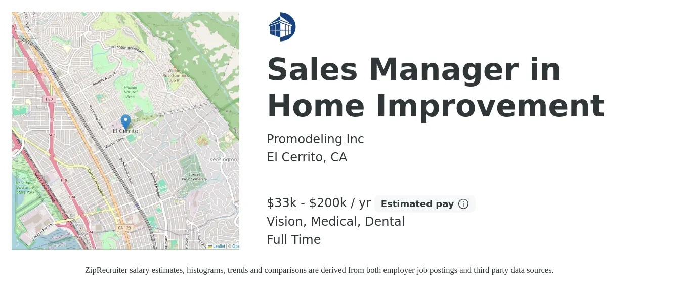 Promodeling Inc job posting for a Sales Manager in Home Improvement in El Cerrito, CA with a salary of $33,000 to $200,000 Yearly (plus commission) and benefits including dental, medical, pto, and vision with a map of El Cerrito location.