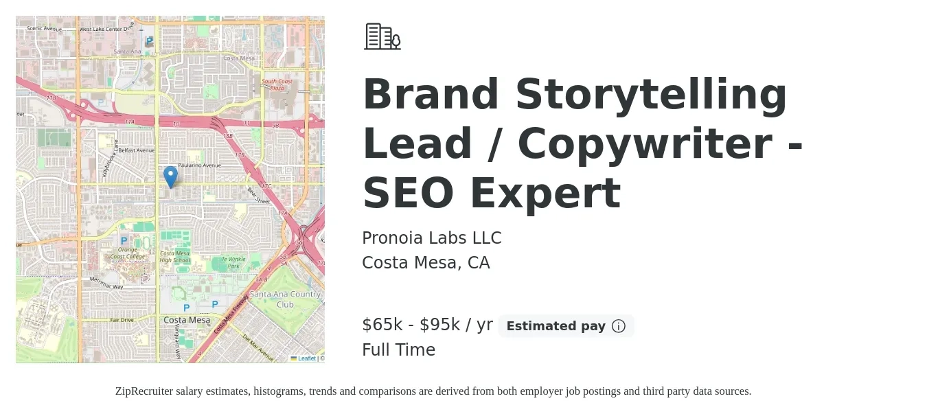 Pronoia Labs LLC job posting for a Brand Storytelling Lead / Copywriter - SEO Expert in Costa Mesa, CA with a salary of $65,000 to $95,000 Yearly and benefits including pto with a map of Costa Mesa location.