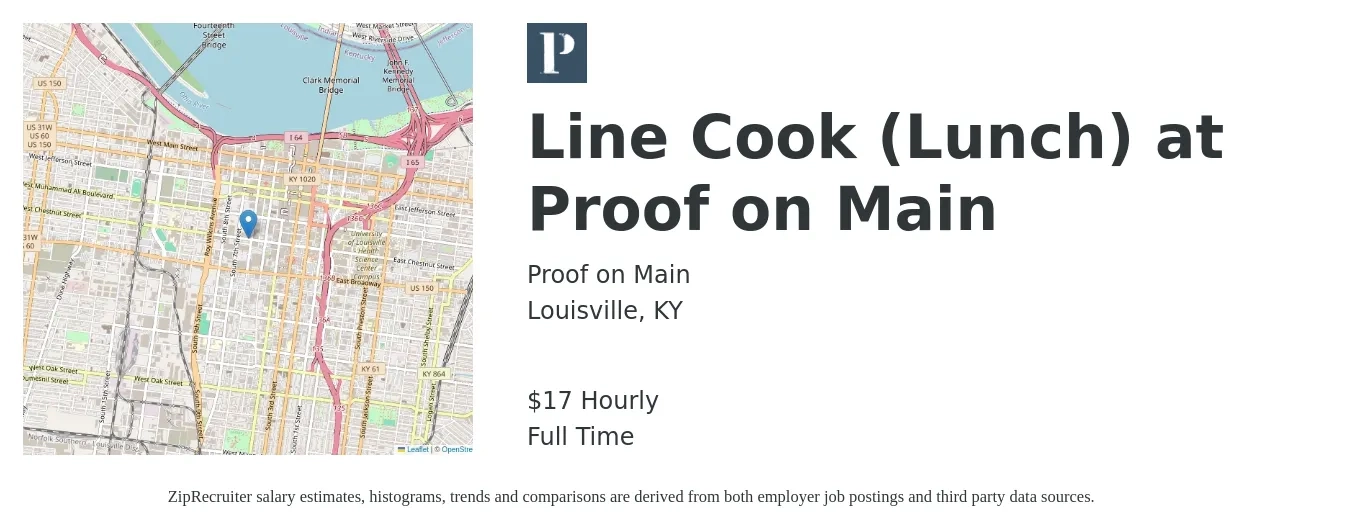 Proof on Main job posting for a Line Cook (Lunch) at Proof on Main in Louisville, KY with a salary of $18 Hourly with a map of Louisville location.