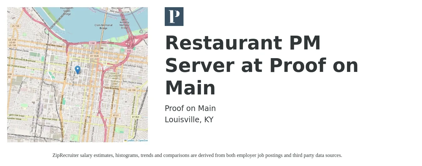 Proof on Main job posting for a Restaurant PM Server at Proof on Main in Louisville, KY with a salary of $10 to $15 Hourly with a map of Louisville location.
