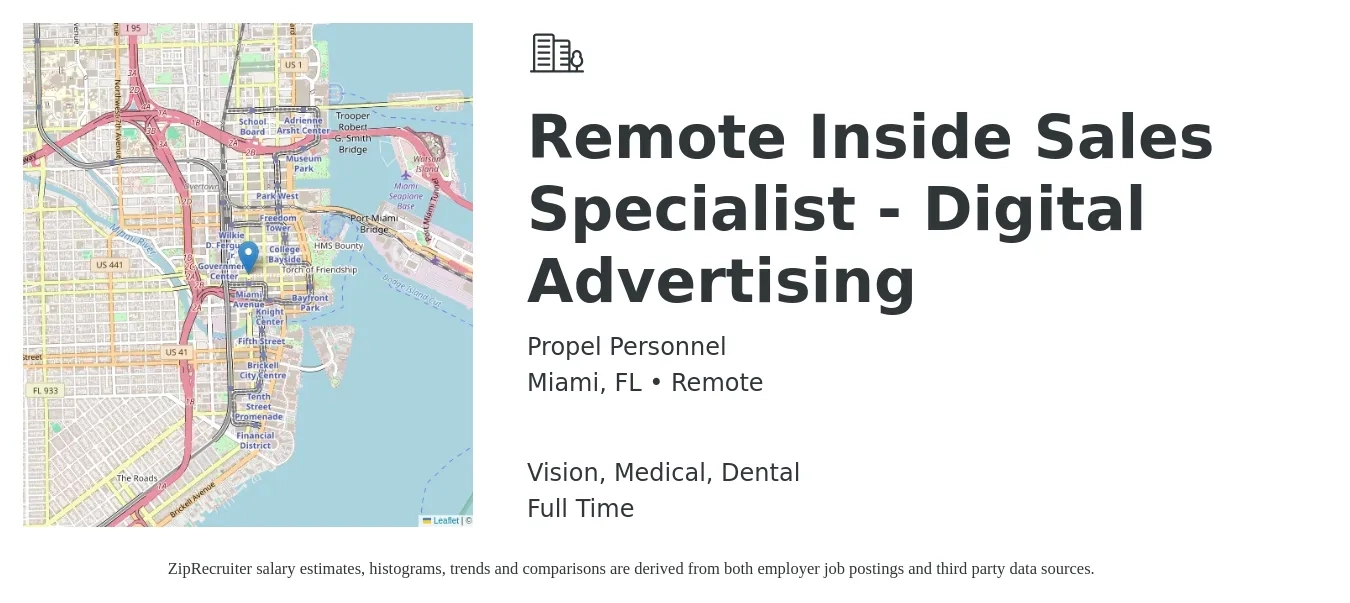 Propel Personnel job posting for a Remote Inside Sales Specialist - Digital Advertising in Miami, FL with a salary of $39,700 to $58,800 Yearly and benefits including dental, medical, pto, retirement, and vision with a map of Miami location.